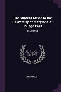 The Student Guide to the University of Maryland at College Park