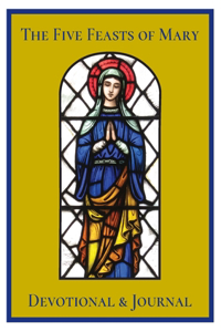 Five Feasts of Mary Devotional & Journal