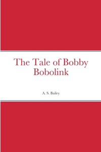 Tale of Bobby Bobolink