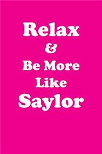 Relax & Be More Like Saylor Affirmations Workbook Positive Affirmations Workbook Includes: Mentoring Questions, Guidance, Supporting You