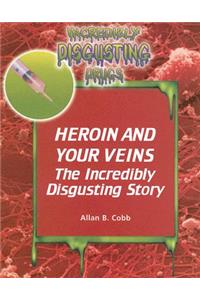 Heroin and Your Veins