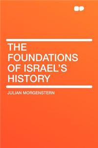 The Foundations of Israel's History