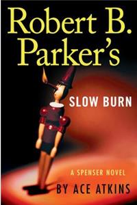 Robert B. Parkers Slow Burn