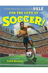 For the Love of Soccer!