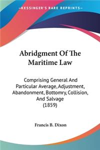 Abridgment Of The Maritime Law