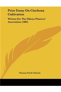Prize Essay On Cinchona Cultivation