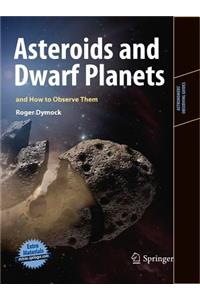 Asteroids and Dwarf Planets and How to Observe Them