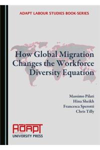 How Global Migration Changes the Workforce Diversity Equation