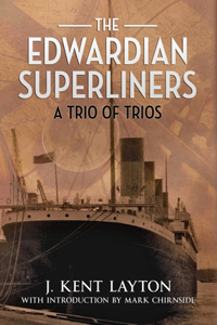 The Edwardian Superliners