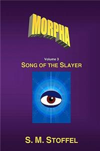 Morpha: Song of the Slayer