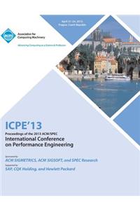 ICPE 13 Proceedings of the 2013 ACM/Spec International Conference on Performance Engineering