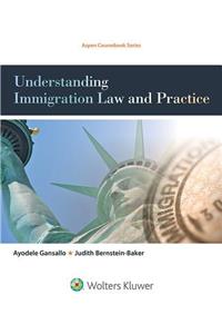 Understanding Immigration Law and Practice