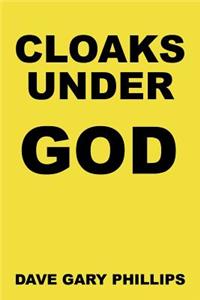 Cloaks Under God