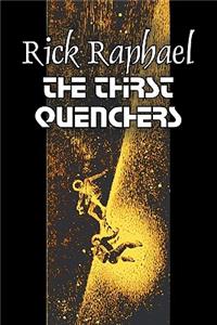 The Thirst Quenchers by Rick Raphael, Science Fiction, Adventure, Fantasy