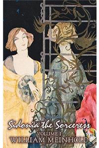 Sidonia the Sorceress, Volume I of II by Wilhelm Meinhold, Fiction, Literary, Fairy Tales, Folk Tales, Legends & Mythology