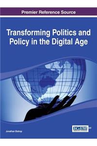 Transforming Politics and Policy in the Digital Age