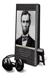 Speeches and Writings of Abraham Lincoln