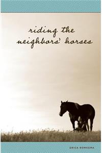 Riding the Neighbors' Horses