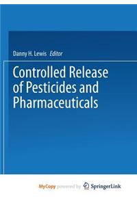 Controlled Release of Pesticides and Pharmaceuticals