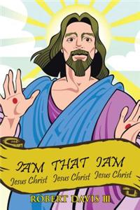 Iam That Iam