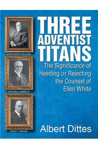 Three Adventist Titans