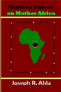 Thirteen Curses on Mother Africa
