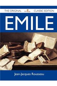 Emile - The Original Classic Edition