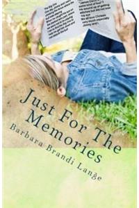 Just For The Memories