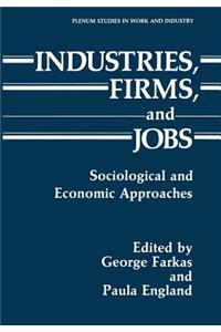 Industries, Firms, and Jobs