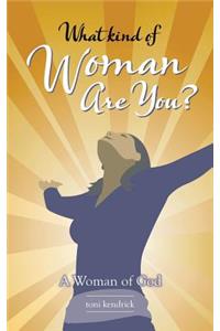 What Kind of Woman Are You?