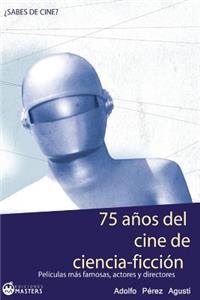 75 Años del cine de CIENCIA FICCIÓN