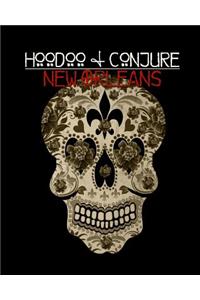 Hoodoo and Conjure