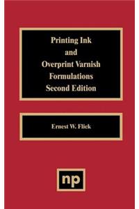 Printing Ink and Overprint Varnish Formulations, 2nd Edition