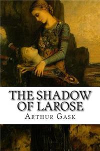 Shadow of Larose