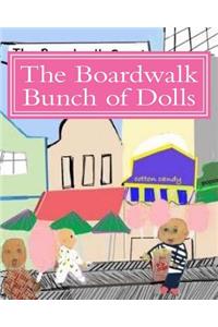 The Boardwalk Bunch of Dolls