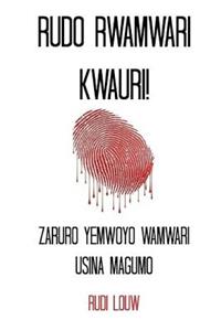 Rudo Rwamwari Kwauri!