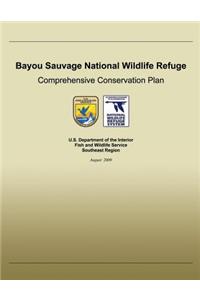 Bayou Sauvage National Wildlife Refuge Comprehensive Conservation Plan
