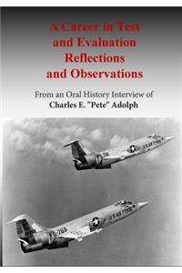 A Career in Test and Evaluation Reflections and Observations