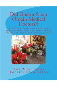 Did God or Satan Ordain Medical Doctors