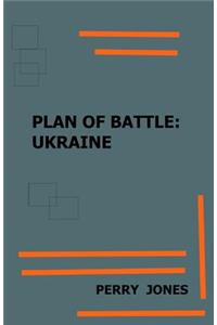 Plan of Battle: Ukraine