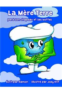 La Mere Terre perd son chapeau et ses bottes