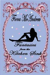 Fantasies From The Kitchen Sink