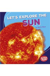 Lets Explore The Sun