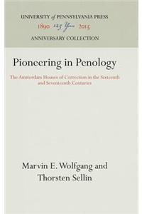 Pioneering in Penology: The Amsterdam Houses of Correction in the Sixteenth and Seventeenth Centuries