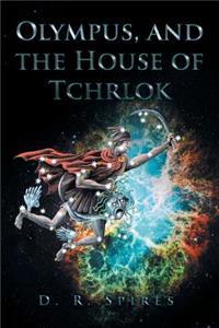 Olympus, and the House of Tchrlok