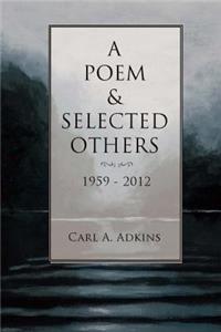 A Poem & Selected Others