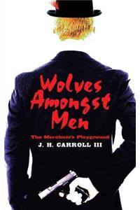 Wolves Amongst Men