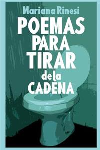 Poemas para tirar de la cadena