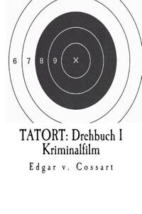 Tatort: Drehbuch I / Kriminalfilm: 