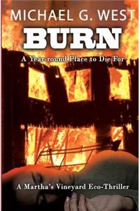 BURN - A Year-round Place To Die For